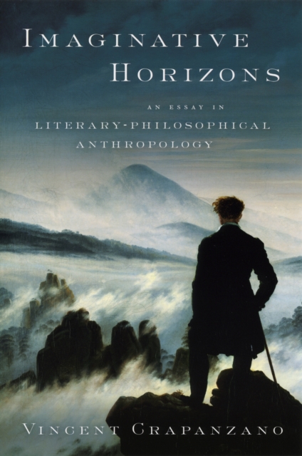 Imaginative Horizons : An Essay in Literary-Philosophical Anthropology, PDF eBook