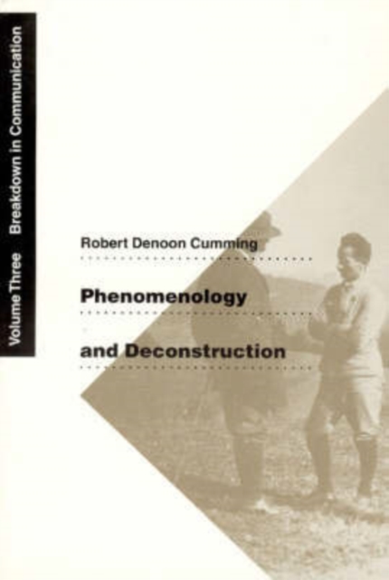 Phenomenology and Deconstruction, Volume Three : Breakdown in Communication, Paperback / softback Book