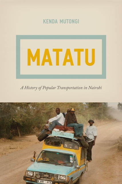 Matatu – A History of Popular Transportation in Nairobi,  Book
