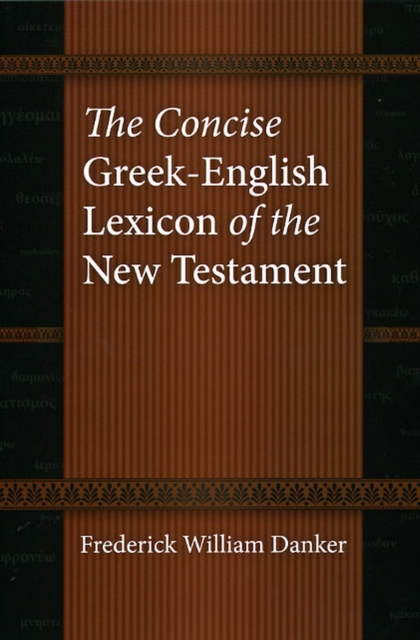 The Concise Greek-English Lexicon of the New Testament, Hardback Book