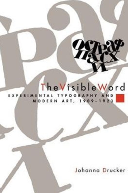 The Visible Word – Experimental Typography and Modern Art, 1909–1923, Paperback / softback Book