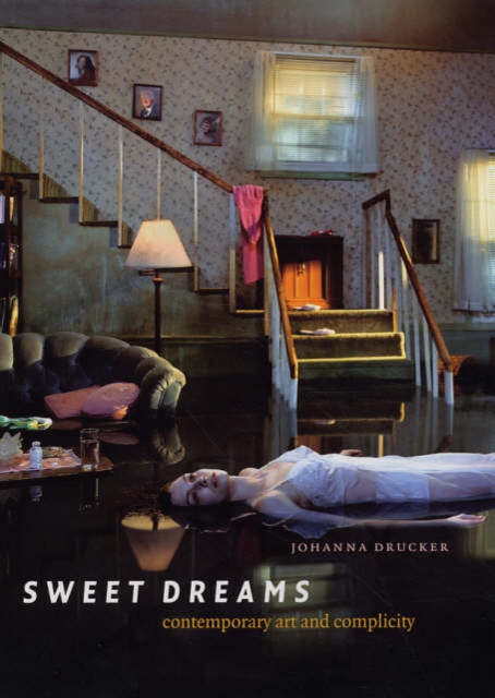 Sweet Dreams : Contemporary Art and Complicity, Hardback Book