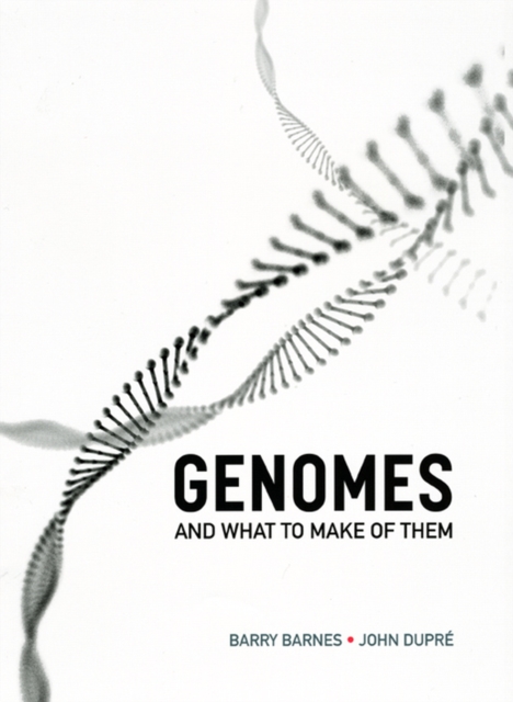 Genomes and What to Make of Them, Hardback Book
