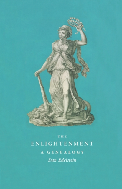 The Enlightenment : A Genealogy, Paperback / softback Book