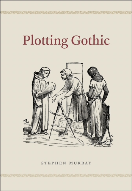 Plotting Gothic, Hardback Book