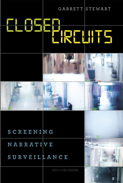 Closed Circuits : Screening Narrative Surveillance, Paperback / softback Book