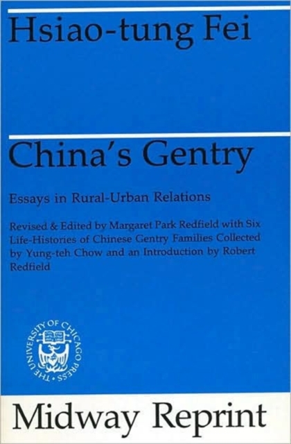 China's Gentry : Essays on Rural-Urban Relations, Paperback / softback Book