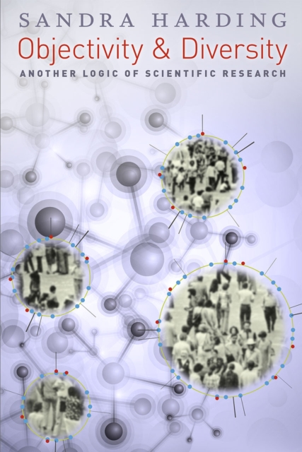 Objectivity and Diversity : Another Logic of Scientific Research, Paperback / softback Book