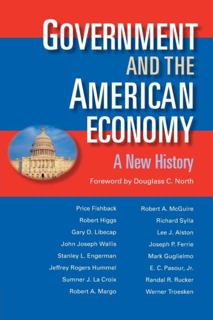 Government and the American Economy : A New History, Paperback / softback Book