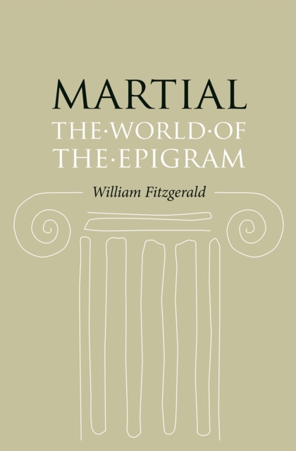 Martial : The World of the Epigram, Paperback / softback Book