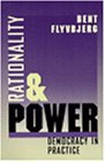 Rationality and Power : Democracy in Practice, Hardback Book