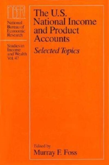 The U.S. National Income and Product Accounts : Selected Topics, Hardback Book