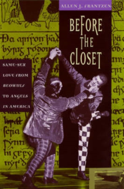 Before the Closet : Same-Sex Love from "Beowulf" to "Angels in America", Paperback / softback Book