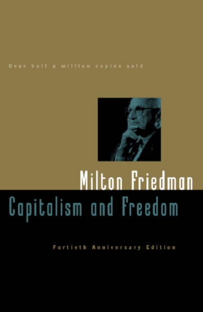 Capitalism and Freedom, Hardback Book