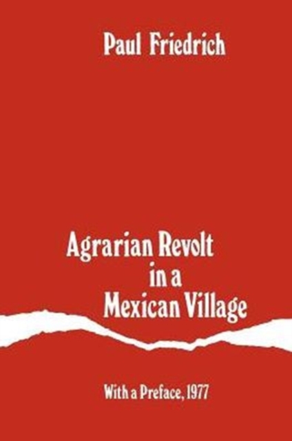 Agrarian Revolt in a Mexican Village, Paperback / softback Book