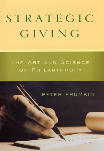 Strategic Giving - The Art and Science of Philanthropy, Hardback Book