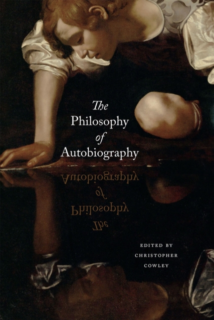The Philosophy of Autobiography, Paperback / softback Book