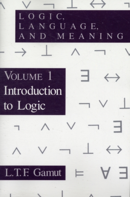 Logic, Language, and Meaning, Volume 1 : Introduction to Logic, Paperback / softback Book