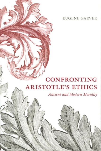 Confronting Aristotle's Ethics : Ancient and Modern Morality, Hardback Book