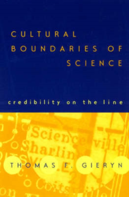 Cultural Boundaries of Science : Credibility on the Line, Paperback / softback Book