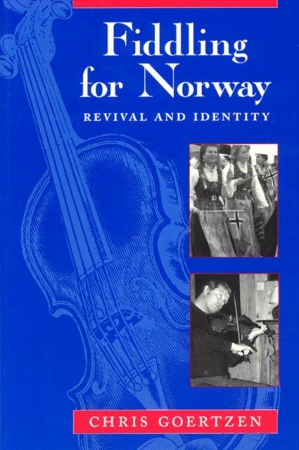 Fiddling for Norway : Revival and Identity, PDF eBook