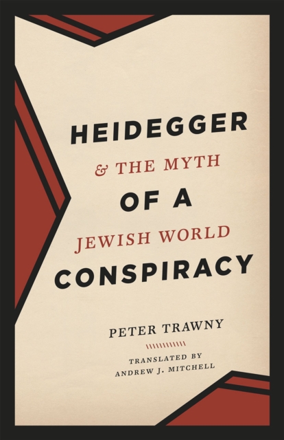 Heidegger and the Myth of a Jewish World Conspiracy, Hardback Book