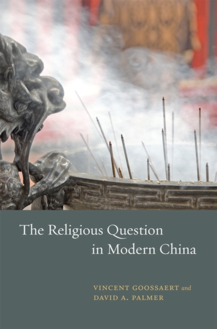 The Religious Question in Modern China, Hardback Book