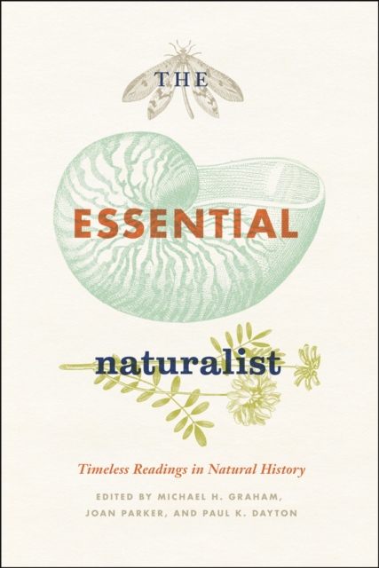 The Essential Naturalist : Timeless Readings in Natural History, Hardback Book