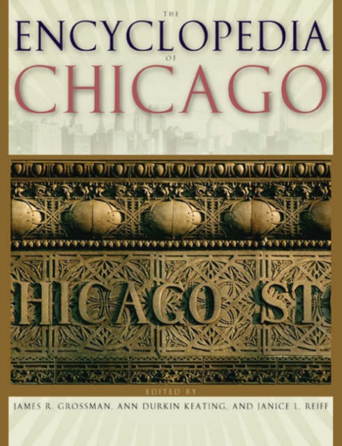 The Encyclopedia of Chicago, Hardback Book
