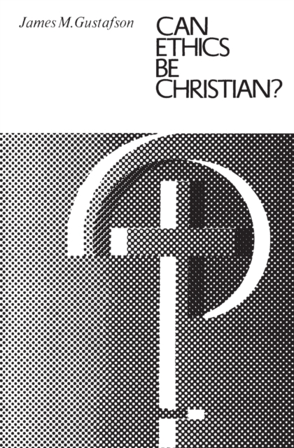 Can Ethics Be Christian?, Paperback / softback Book