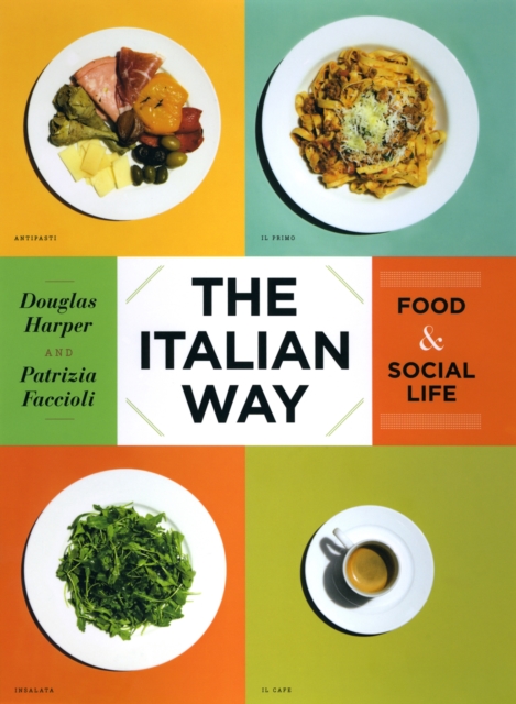 The Italian Way : Food and Social Life, PDF eBook
