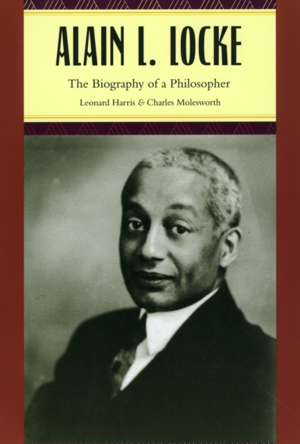 Alain L. Locke : The Biography of a Philosopher, Paperback / softback Book