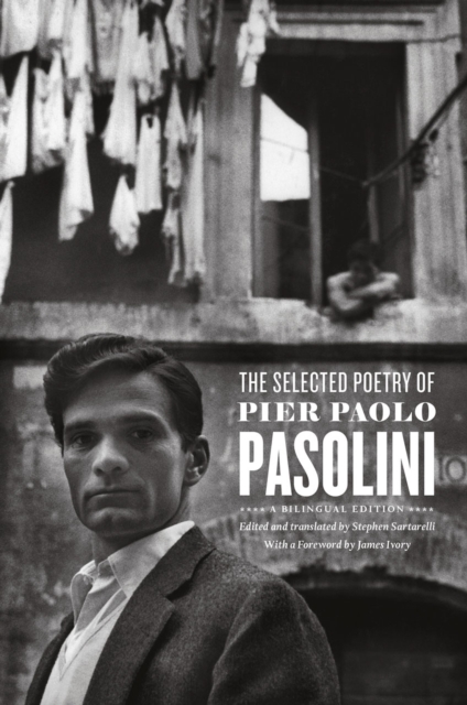 The Selected Poetry of Pier Paolo Pasolini : A Bilingual Edition, Paperback / softback Book