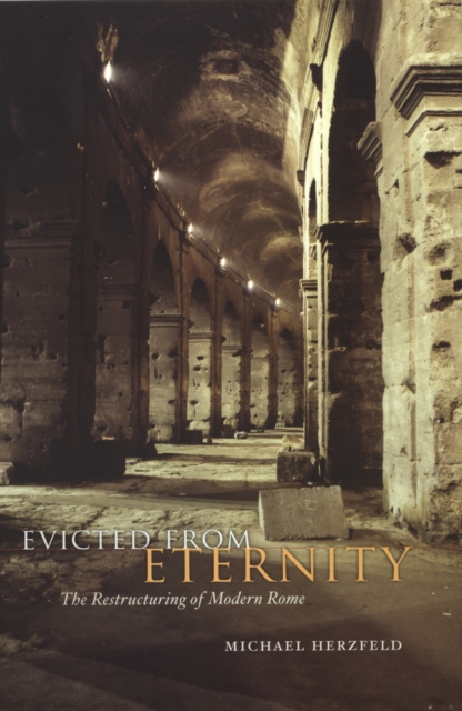 Evicted from Eternity : The Restructuring of Modern Rome, PDF eBook