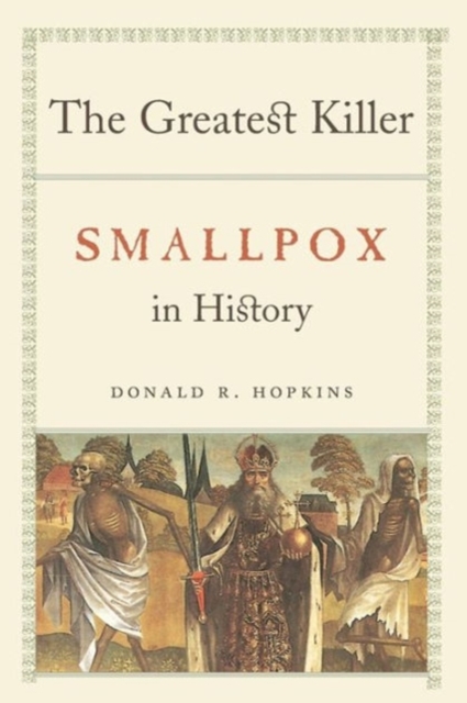 The Greatest Killer : Smallpox in History, Paperback / softback Book