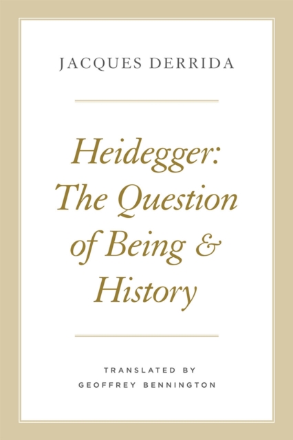 Heidegger : The Question of Being and History, Hardback Book