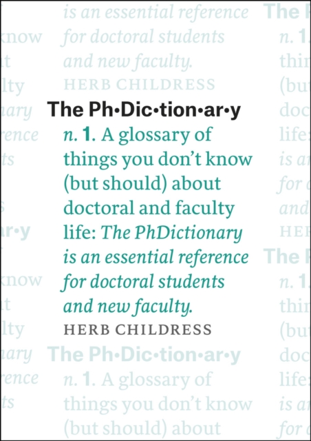 The PhDictionary : A Glossary of Things You Don't Know, Hardback Book