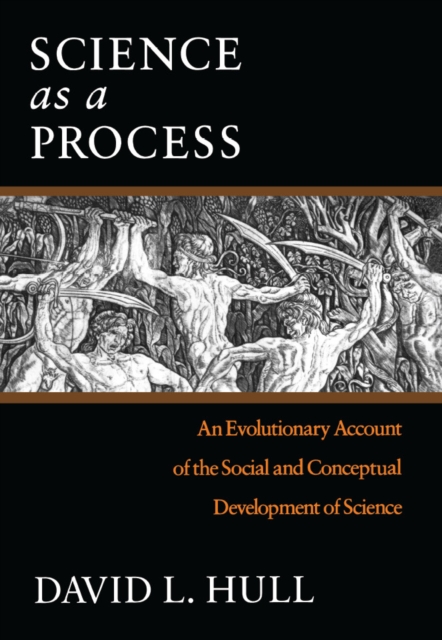 Science as a Process : An Evolutionary Account of the Social and Conceptual Development of Science, PDF eBook