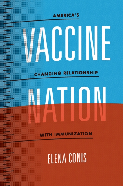 Vaccine Nation - America`s Changing Relationship with Immunization, Paperback / softback Book
