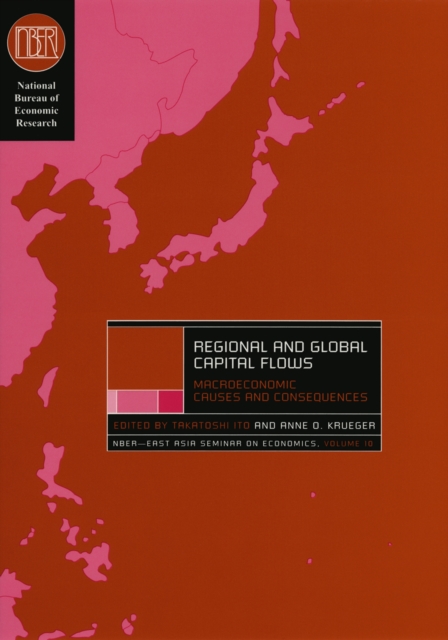 Regional and Global Capital Flows : Macroeconomic Causes and Consequences, PDF eBook