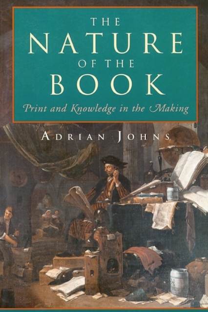 The Nature of the Book : Print and Knowledge in the Making, PDF eBook