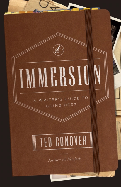 Immersion : A Writer's Guide to Going Deep, Hardback Book