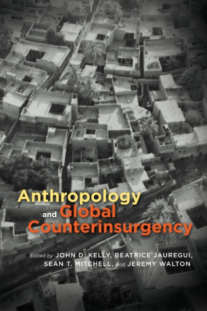 Anthropology and Global Counterinsurgency, Paperback / softback Book