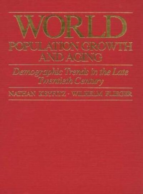 World Population Growth and Aging : Demographic Trends in the Late Twentieth Century, Hardback Book