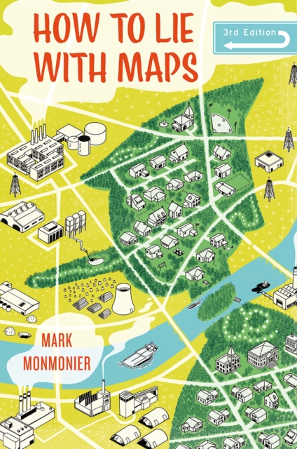 How to Lie with Maps, Third Edition, Paperback / softback Book