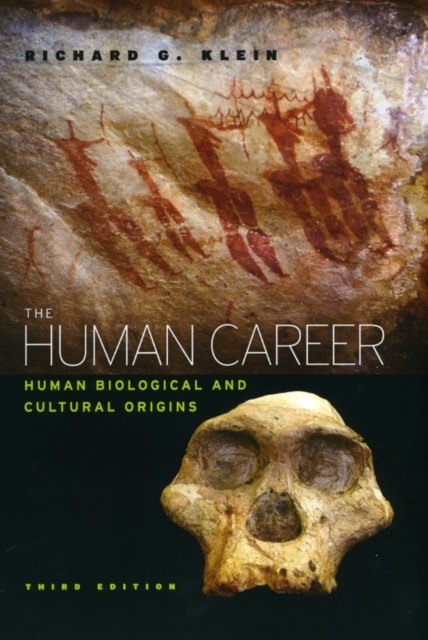 The Human Career : Human Biological and Cultural Origins, Third Edition, Hardback Book