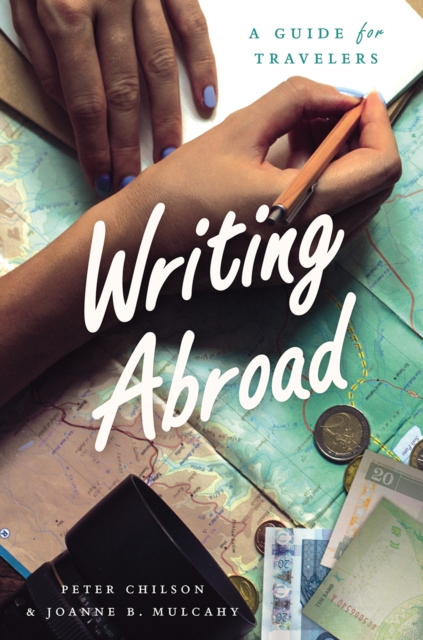 Writing Abroad : A Guide for Travelers, Hardback Book