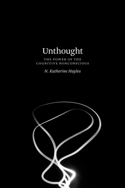 Unthought : The Power of the Cognitive Nonconscious, Hardback Book