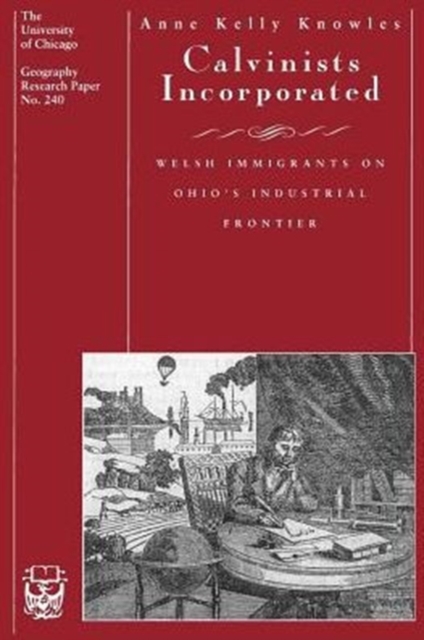 Calvinists Incorporated : Welsh Immigrants on Ohio's Industrial Frontier, Paperback / softback Book