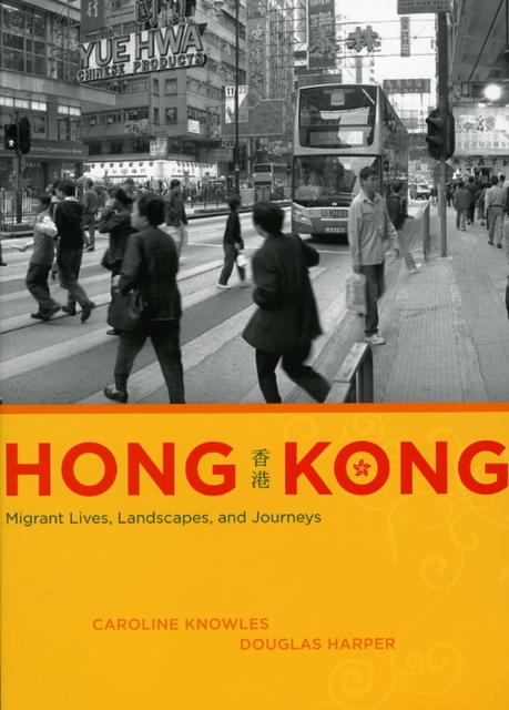 Hong Kong : Migrant Lives, Landscapes, and Journeys, Paperback / softback Book